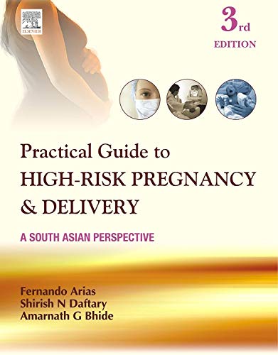 PRACTICAL GUIDE TO HIGH RISK PREGNANCY AND DELIVERY 3RD/2011- AMARNATH BHIDE