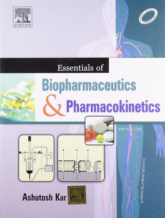 ESSENTIALS OF BIOPHARMACEUTICS ANDPHARMOCOKINETICS 1ST/2011-ASHUTOSH KAR