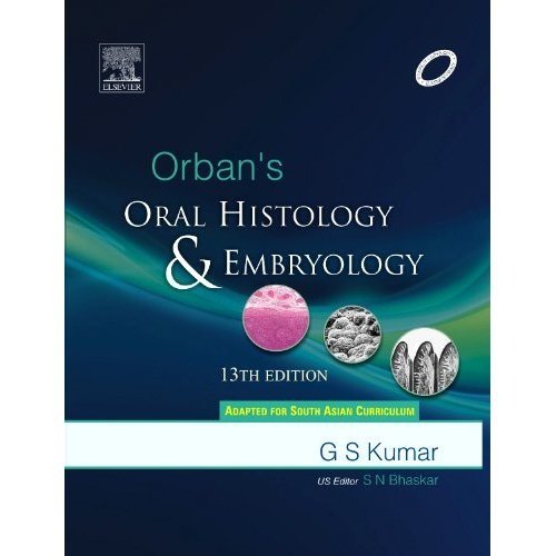 ORBANS ORAL HISTOLOGY AND EMBYROLOGY 13TH/2011 - GS KUMAR