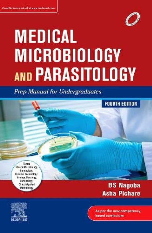 Medical Microbiology and Parasitology: Prep Manual for Undergraduates 4TH/2020 - BS NAGOBA, ASHA PICHARE