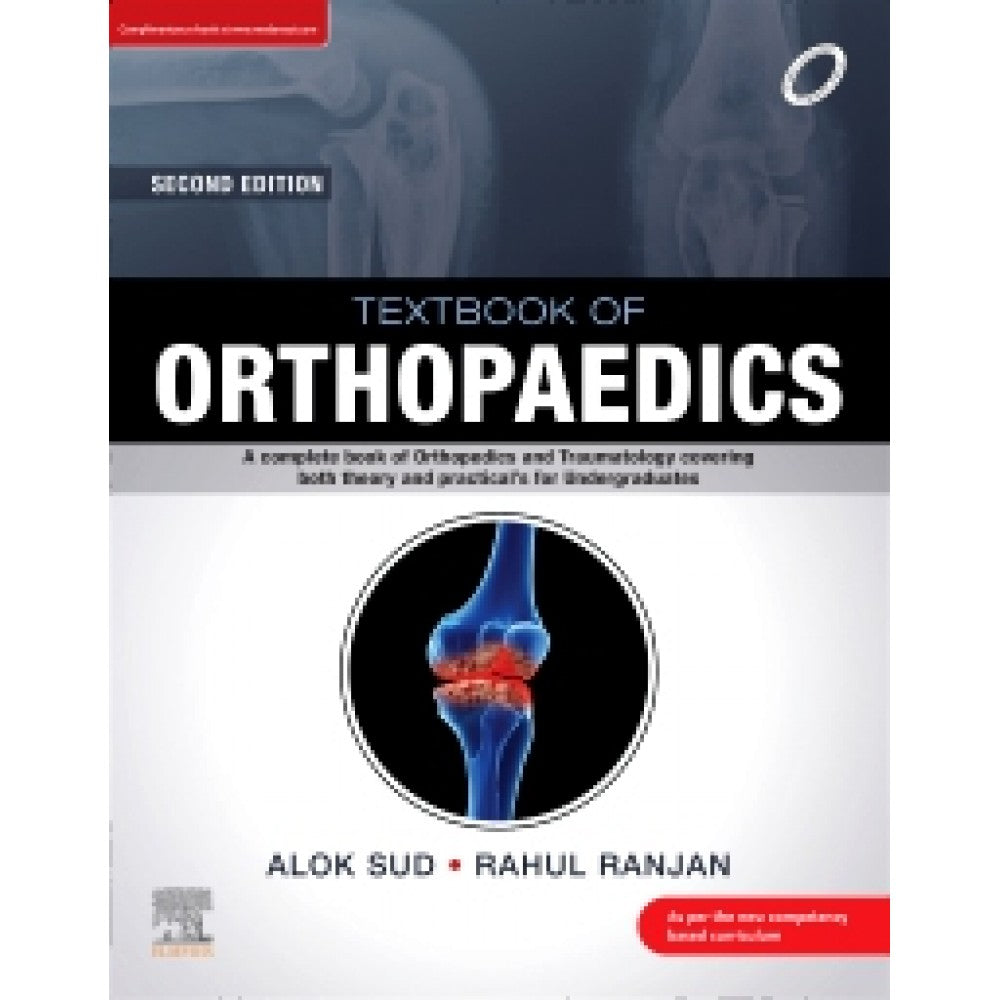 TEXTBOOK OF ORTHOPAEDICS A COMPLETE BOOK OF ORTHOPEDICS AND TRAUMATOLOGY 2ND/2022 - ALOK SUD