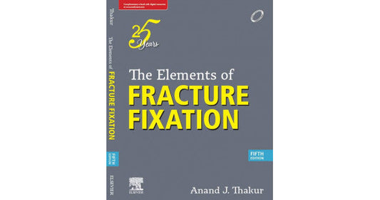 THE ELEMENTS OF FRACTURE FIXATION 5th/2022