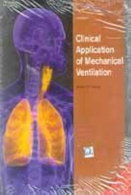 Clinical Application Of Mechanical Ventilation 4TH/2016