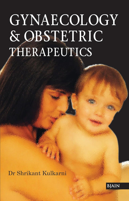 GYNAECOLOGY AND OBSTETRICS THERAPEUTICS - SHREEKANT KULKARNI
