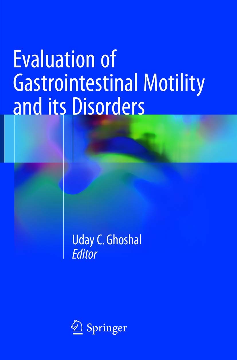 Evaluation of Gastrointestinal Motility and its Disorders 1ST/2018