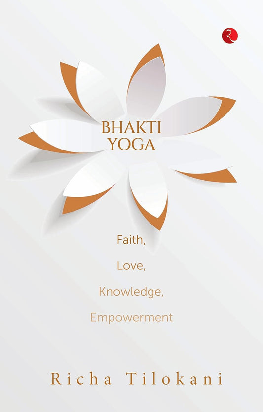 BHAKTI YOGA - RICHA TILOKANI