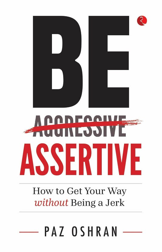 BE ASSERTIVE - PAZ OSHRAN