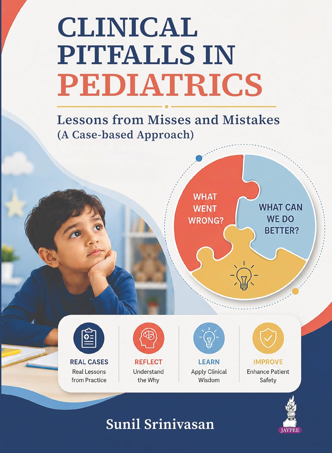 CLINICAL PITFALLS IN PEDIATRICS LESSONS FROM MISSES AND MISTAKES 1ST/2026- SUNIL SRINIVASAN
