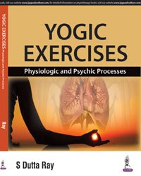 YOGIC EXERCISES 1ST/2026 - S DUTTA RAY