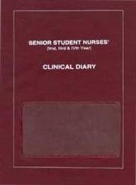 SENIOR STUDENTS NURSES CLINICAL DIARY 1ST/2005 - '--