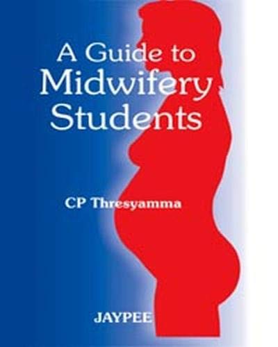 A GUIDE TO MIDWIFERY STUDENTS 1ST/2008 - CP THRESYAMMA