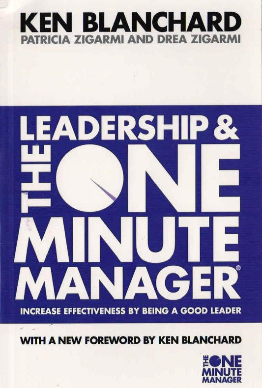LEADERSHIP AND THE ONE MINUTE MANAGER - KEN BLANCHARD