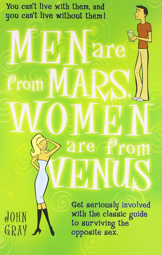 Men Are From Mars, Women Are From Venus - JOHN GRAY