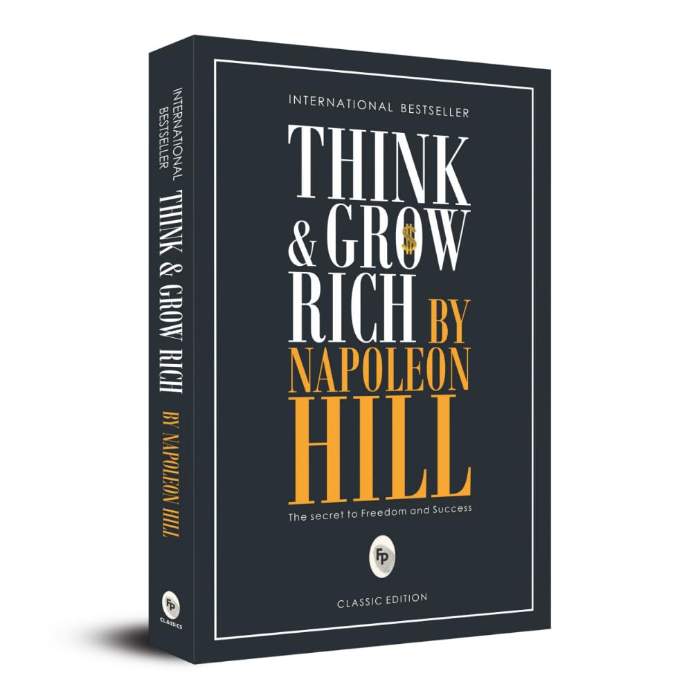 THINK AND GROW RICH  - CLASSICS - NAPOLEON HILL