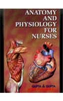 ANATOMY AND PHYSIOLOGY FOR NURSES 3RD/2012-GUPTA AND GUPTA