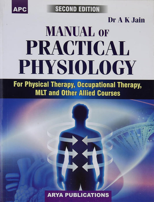 MANUAL OF PRACTICAL PHYSIOLOGY 2ND/2016-AK JAIN