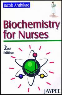 BIOCHEMISTRY FOR NURSES 2ND/2024 - JACOB ANTHIKAD