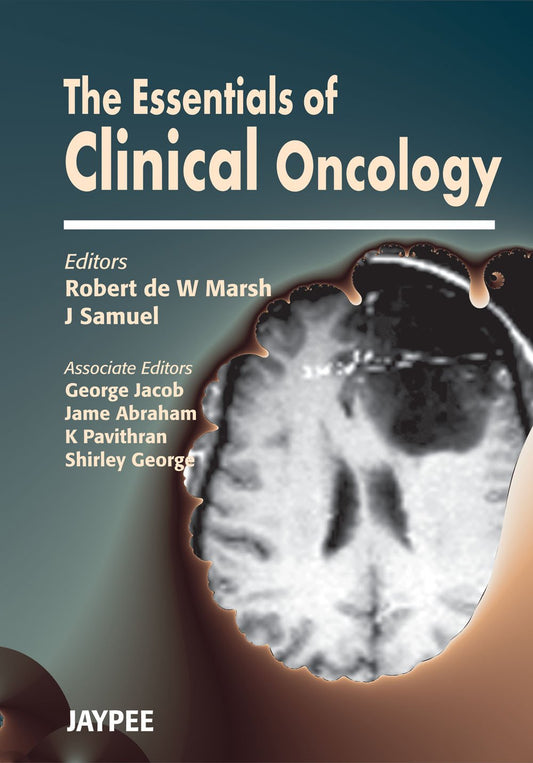 THE ESSENTIALS OF CLINICAL ONCOLOGY 1ST/2005 - ROBERT DE W MARSH