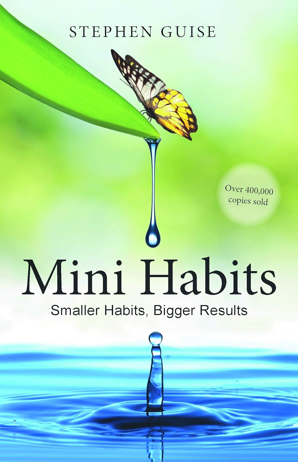MINI HABBITS --SMALLER HABITS, BIGGER RESULTS - STEPHEN GUISE