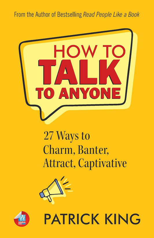 HOW TO TALK TO ANYONE - PATRICK KING
