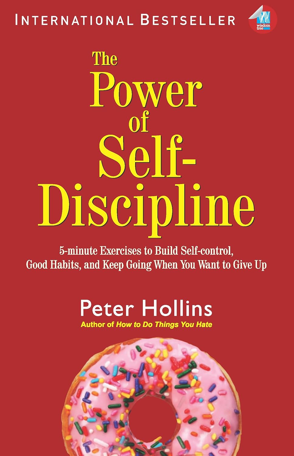 THE POWER OF SELF-DISCIPLINE - Peter Hollins