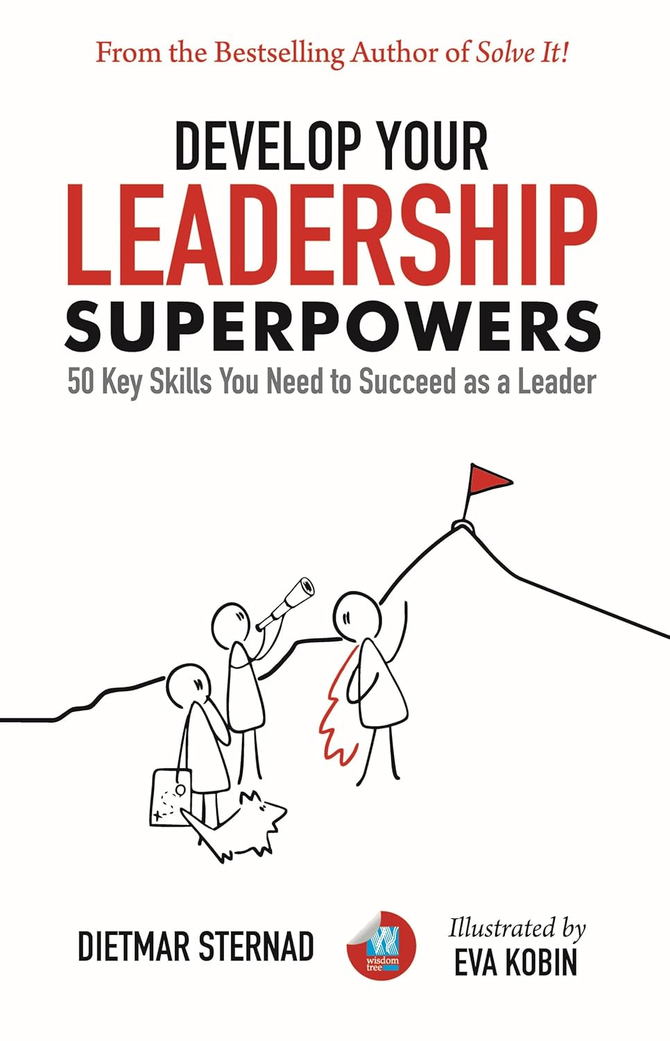 DEVLOPE YOUR LEADERSHIP SUPERPOWERS - DIETMAR STERNAD