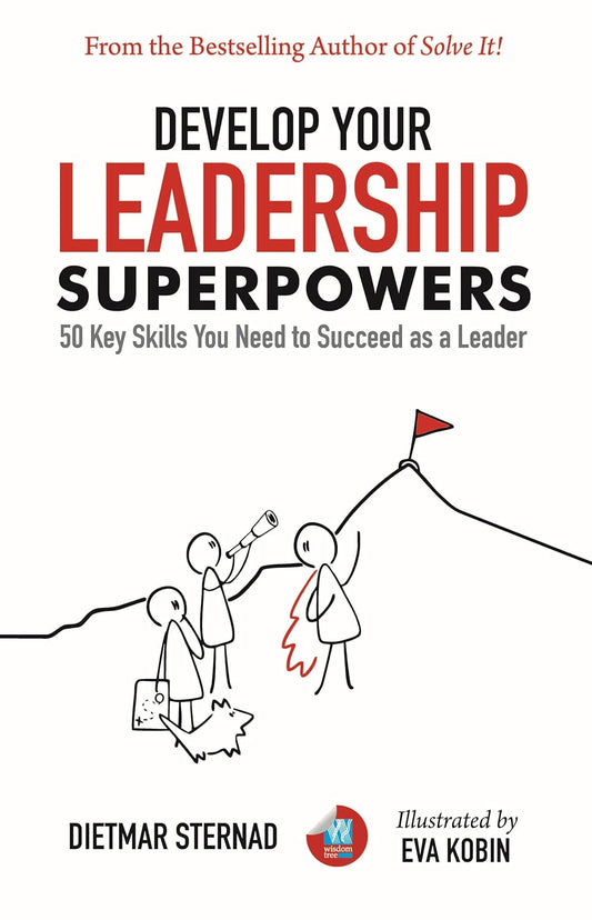 DEVLOPE YOUR LEADERSHIP SUPERPOWERS - DIETMAR STERNAD