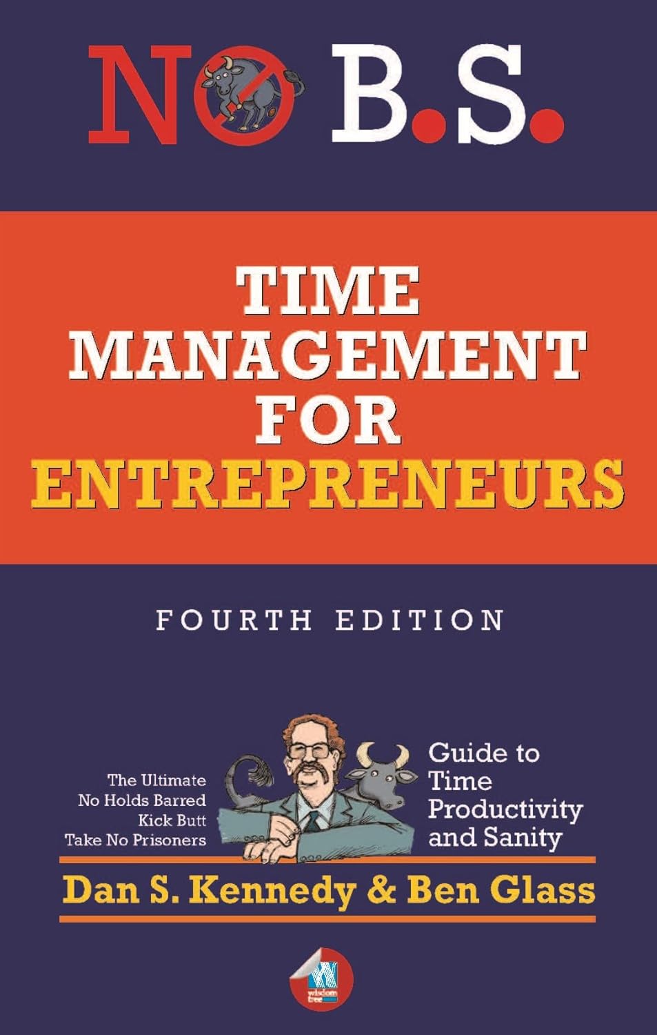TIME MANAGEMENT FOR ENTERPRENEURS - DAN S KENNEDY