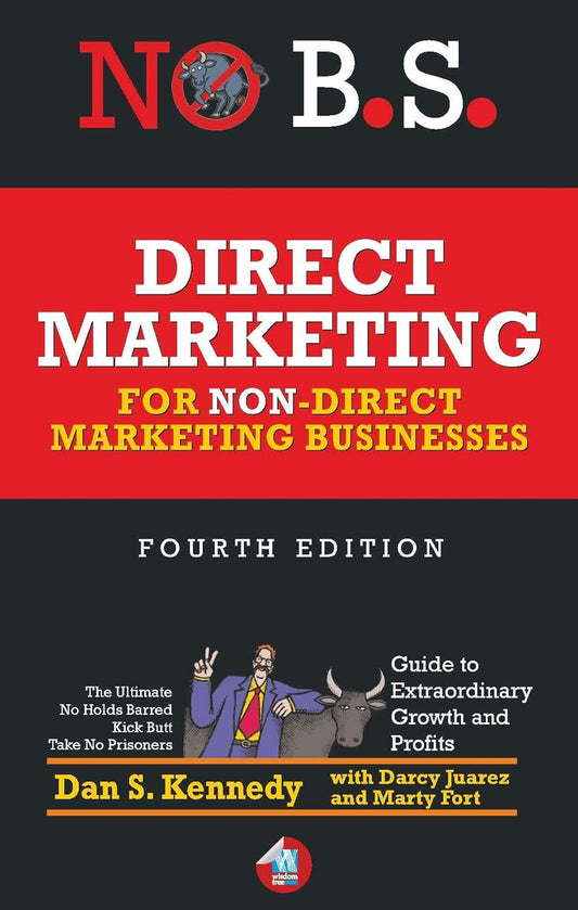 DIRECT MARKETING FOR NON-DIRECT MARKETING BUSINESS - DAN S KENNEDY