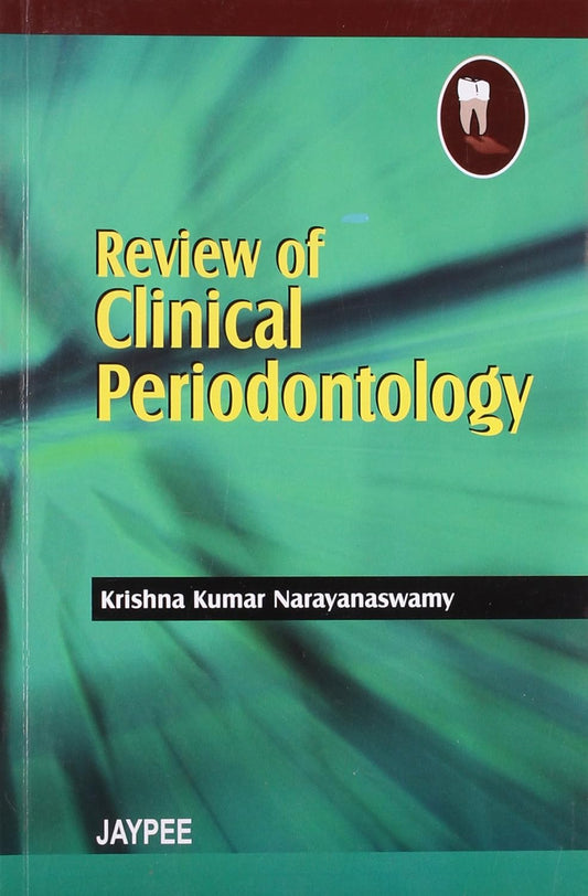 REVIEW OF CLINICAL PERIODONTOLOGY 1ST/2007 - KRISHNA KUMAR NARAYANASWAMY