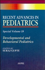 RECENT ADVANCES IN  PEDIATRICS VOL 19 DEVELOPMENTAL AND BEHAVIORAL PEDIATRICS