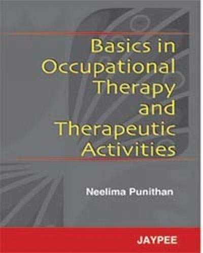 BASICS IN OCCUPATIONAL THERAPY AND THERAPEUTIC ACTIVITIES 1ST/2025 - NEELIMA PUNITHAN