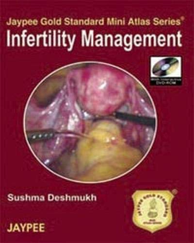 INFERTILITY MANAGEMENT WITH DVD-ROM JAYPEE GOLD STANDARD MINI ATLAS 1ST/2008 - SUSHMA DESHMUKH