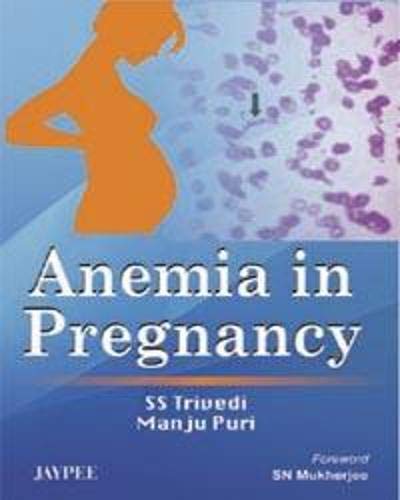 ANEMIA IN PREGNANCY 1ST/2026 - SS TRIVEDI