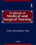 TEXTBOOK OF MEDICAL AND SURGICAL NURSING 1ST/2009 - USHA NAIR