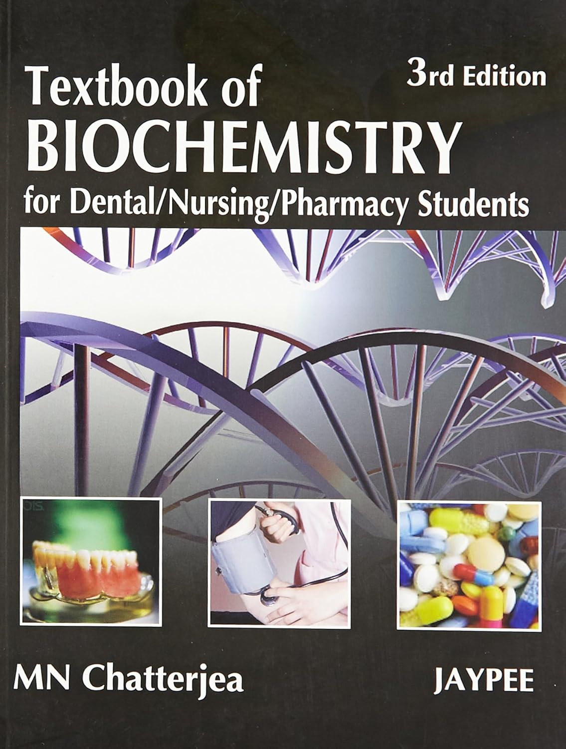 TEXTBOOK OF BIOCHEMISTRY FOR DENTAL,NURSING,PHARMACY STUDENTS 3RD/2009 - MN CHATTERJEA