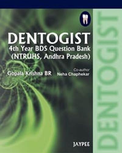DENTOGIST 4TH YEAR BDS QUE.BANK(NTRUHS,A.P) 1ST/2010 - GOPALA KRISHNA BR