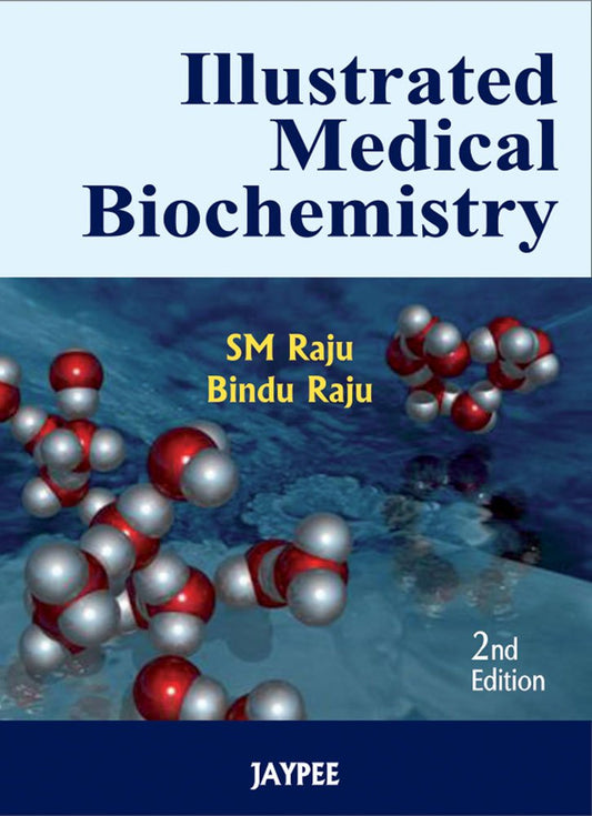 ILLUSTRATED MEDICAL BIOCHEMISTRY 2ND/2010 - SM RAJU