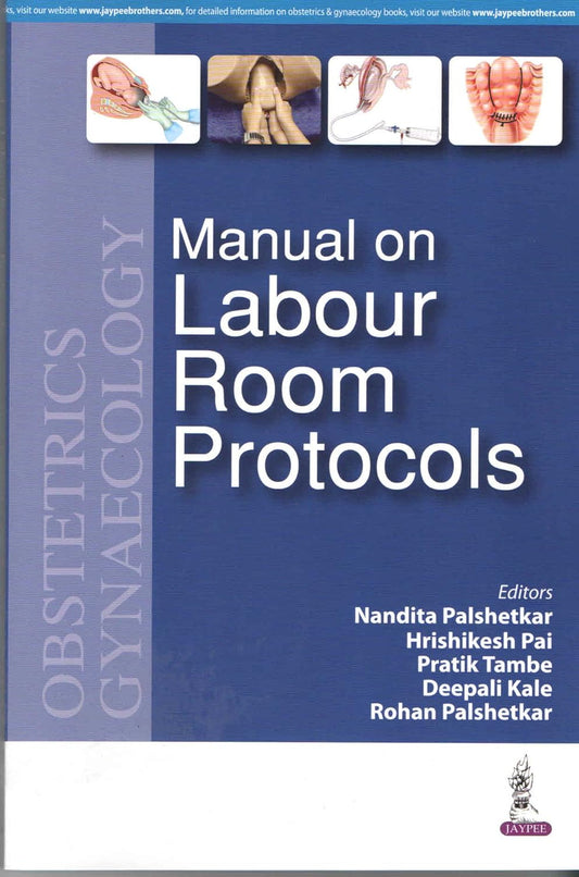 MANUAL ON LABOUR ROOM PROTOCOL 1ST/2017 - NANDITA PALSHETKAR