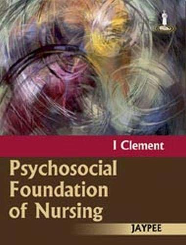 PSYCHOSOCIAL FOUNDATION OF NURSING 1ST/2010 - I CLEMENT