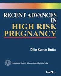 Recent Advances in High Risk Pregnancy 1ST/2010