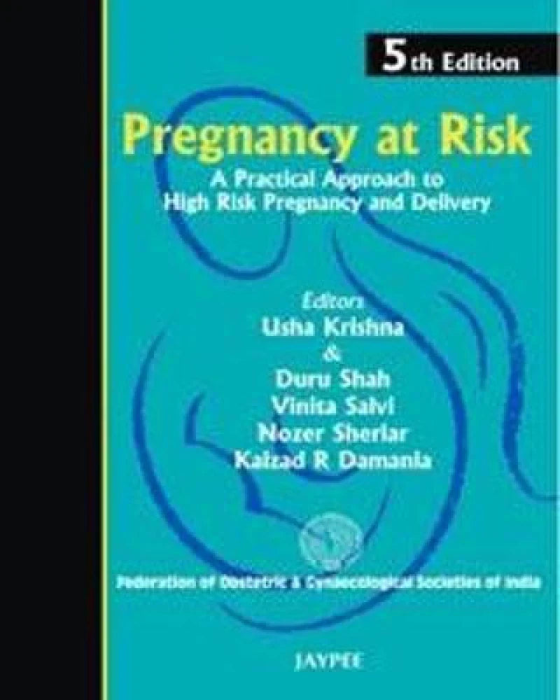 Pregnancy at Risk: A Practical Approach to High 5TH/2008