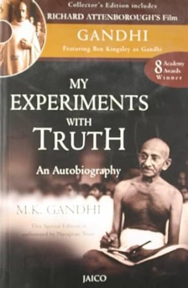 MY EXPERIMENTS WITH TRUTH - MK GANDHI
