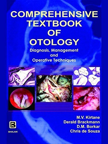 COMPREHENSIVE TEXTBOOK OF OTOLOGY DIAGNOSIS MANAGEMENT AND OPERATIVE TECHNIQUES 1E/2011