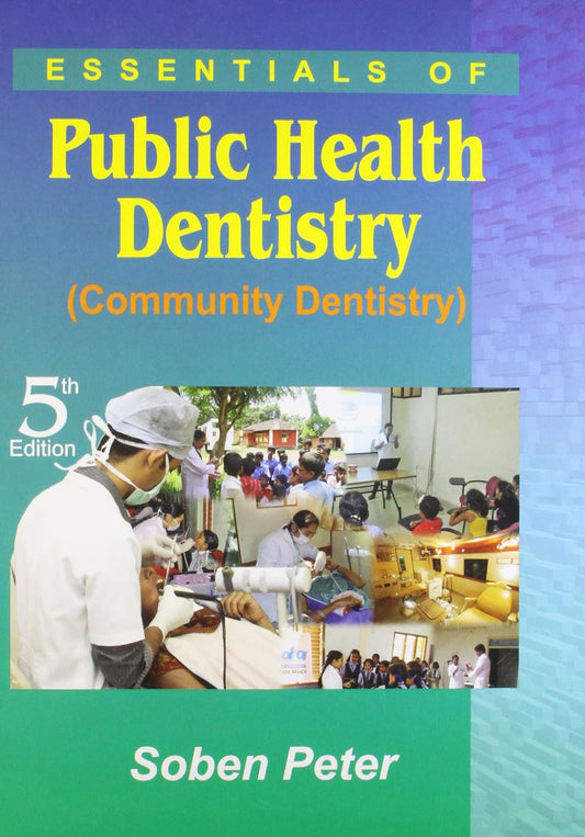 ESSENTIALS OF PUBLIC HEALTH DENTISTRY 5TH/2015 - SOBEN PETER