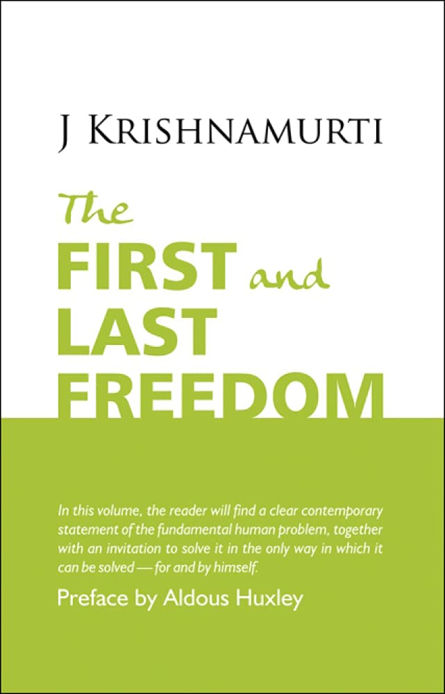 The First and Last Freedom - J.KRISHNAMURTI