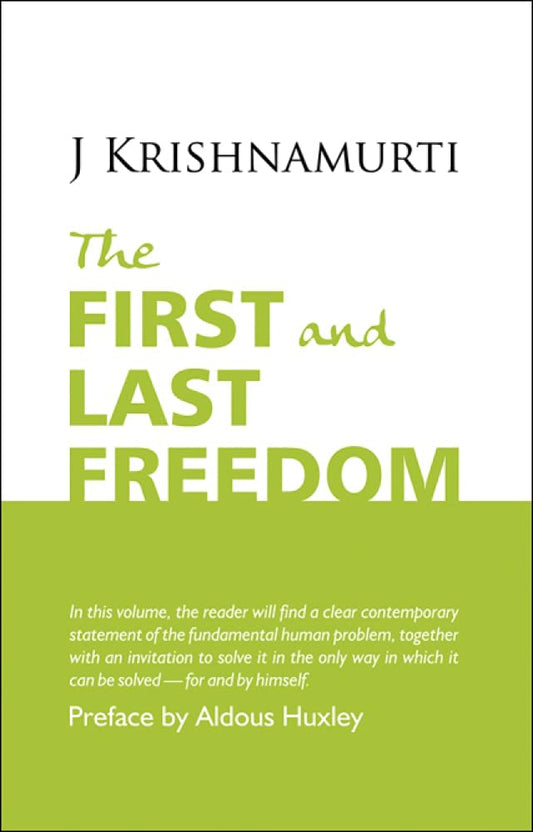 The First and Last Freedom - J.KRISHNAMURTI
