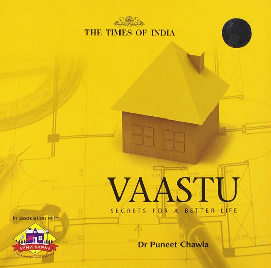 VASSTU SECRETS FOR THE BETTER LIFE 1ST/2008 - PUNEET CHAWLA
