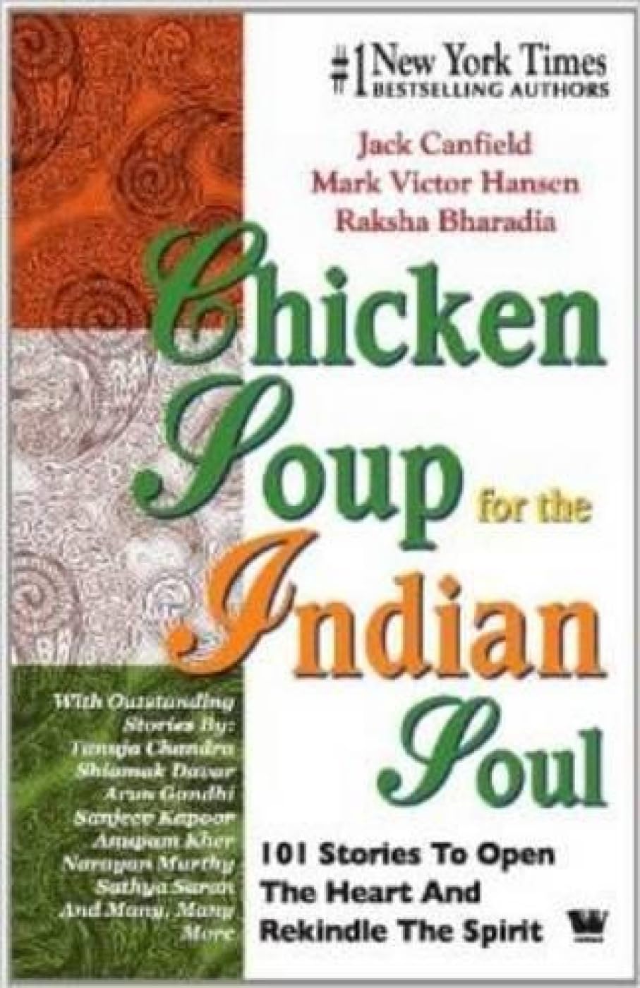 Chicken Soup for The Indian Soul: 101 Stories to Open The Heart AND REKINDLE THE SPIRIT - Jack Canfield