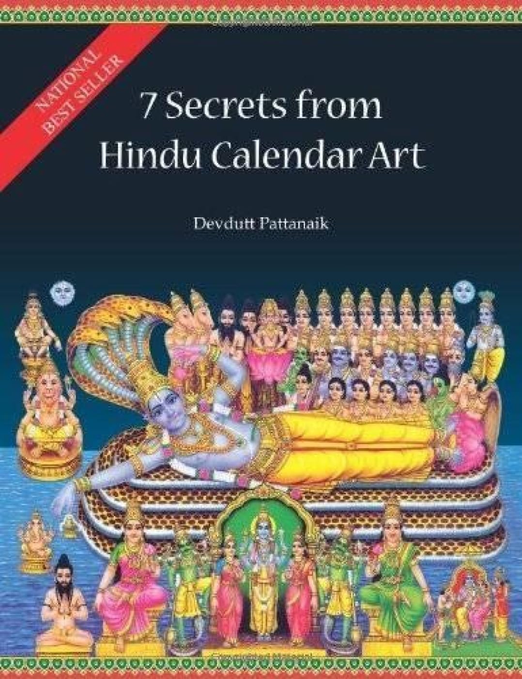 7 SECRETS FROM HINDU CALENDAR ART 1ST/2009-DEVDUTT PATTANAIK